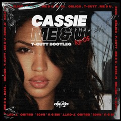 Cassie - Me & U (T-Cutt Bootleg)