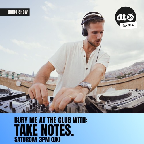 Bury Me At The Club #17 with Take notes.