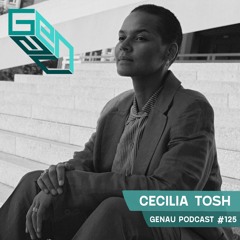 GENAU #125 CECILIA TOSH || 24/07/2024