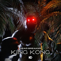 Head Breaker- King Kong