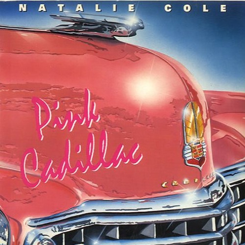 Stream Natalie Cole - Pink Cadillac (Remastered C & C Club Remix