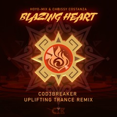 Blazing Heart (Cod3breaker Uplifting Trance Extended Remix)
