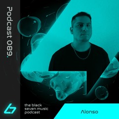 089 - Alonso | Black Seven Music Podcast
