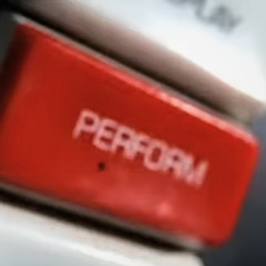Perform!