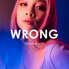 Creative Ades x CAID - Wrong [Exclusive Premiere]