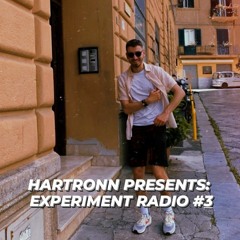 Hartronn Presents : Experiment Radio #3