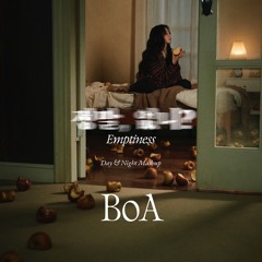Emptiness (Day & Night Mashup) / BoA