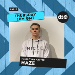 Mind Over Matter with Haze