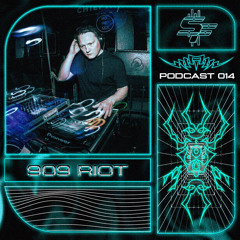 909 RIOT - Podcast 014