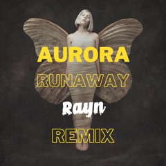 Aurora - Runaway (Rʌyn Remix)