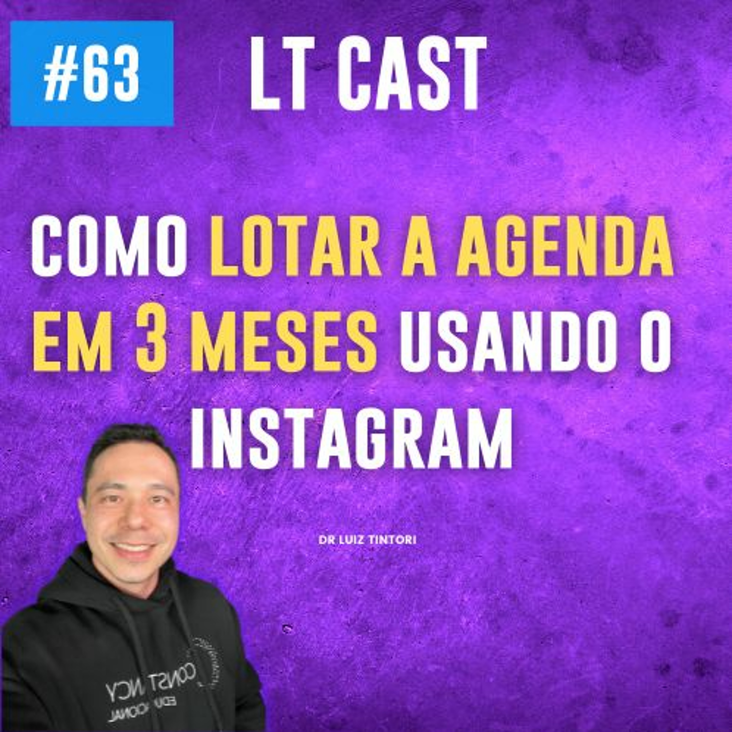 #63 - COMO LOTAR A AGENDA EM 3 MESES USANDO O INSTAGRAM