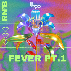 RNB FEVER PT.1 By DJ KOPP