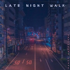 Late Night Walk