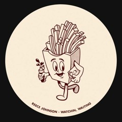 LV Premier - Reece Johnson - Watchin, Waiting [Pomme Frite]