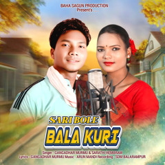 Sari Bole Bala Kuri