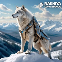 Nakhiya - Lupo Bianco (Original Mix) | On Spotify now!