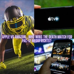 The Monty Show 913! Apple Vs Amazon In A PAC 12 TV Deal Death Match!