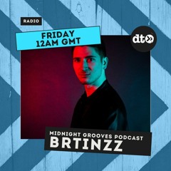 Midnight Grooves Podcast #011 with Brtinzz