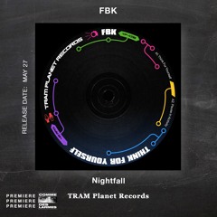 PREMIERE CDL \\ FBK - Nightfall [TRAM Planet Records] (2022)