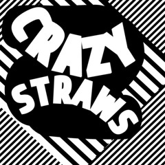CRAZY STRAWS