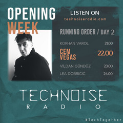 Technoise Opening Week Festival DAY 2: CEM VEGAS