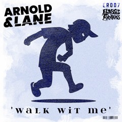 [PREMIERE] Arnold & Lane - Walk Wit Me (Elastic Rhythms)