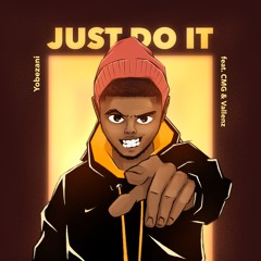 Just Do It (feat. CMG & Vallenz)