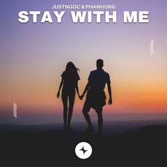JustNgoc & PhanHung - Stay With Me