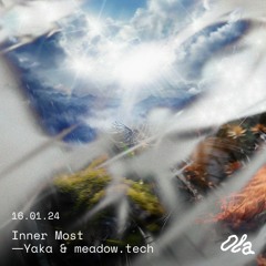 Inner Most — with Yaka & meadow.tech