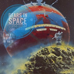 Naté Dublab Bears In Space Radio