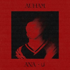 AUHAM - ANA [FREE DL]