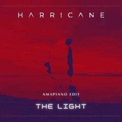 Harricane - The Light (Amapiano Edit)