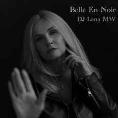 Belle En Noir Cover by DJ Lana MW ft Puto X