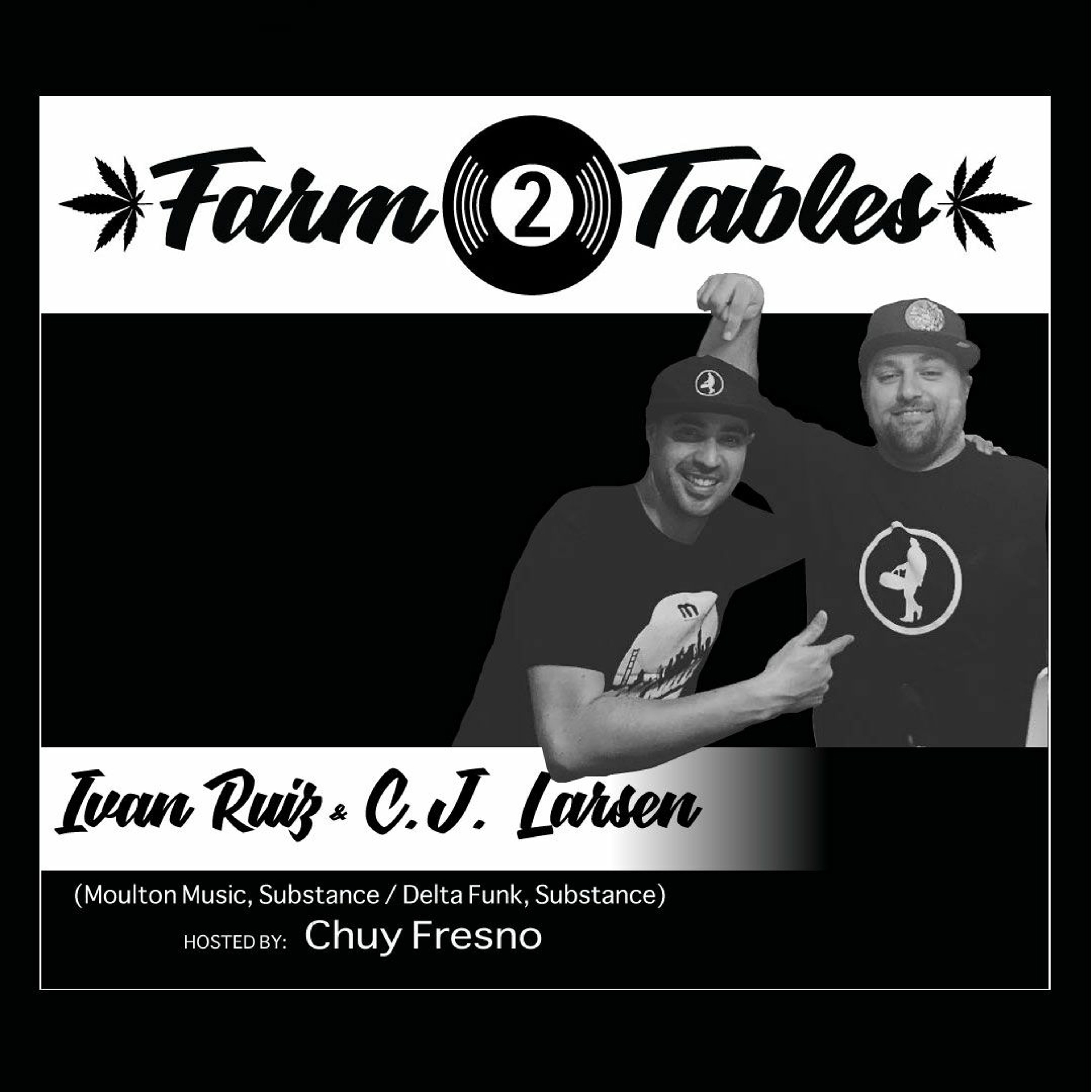 Ivan Ruiz & CJ Larsen - Farm 2 Tables | Deep | Groovy | Jazzy | Acid | Tribal | Tech | House Mixes