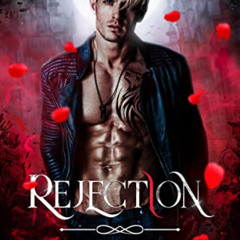 Read EBOOK 🗂️ Rejection: The Mate Games: A Rejected Mate Academy Romance (War Book 2