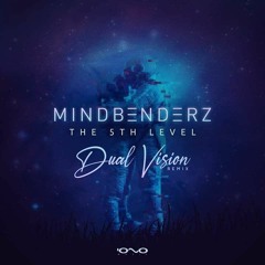Mindbenderz - The 5th Level (Dual Vision Rmx)