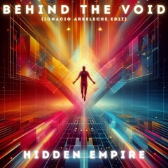 Hidden Empire - Behind The Void (Ignacio Arbeleche Edit) - Siona Records
