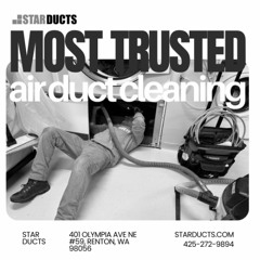 What’s Needed for Air Duct Cleaning in Seattle, WA? Insights from StarDucts