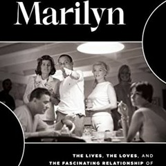 [Get] [KINDLE PDF EBOOK EPUB] Frank & Marilyn: The Lives, the Loves, and the Fascinat