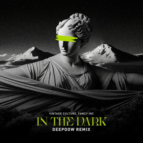Vintage Culture, Fancy Inc - In The Dark (Deepoow Remix)