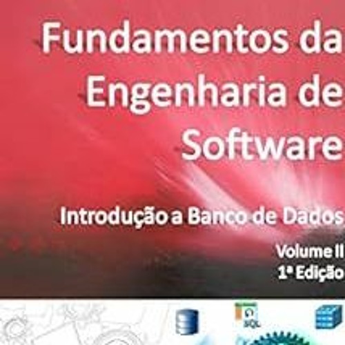 [Read] EBOOK 📥 Fundamentos da Engenharia de Software: Introdução a Banco de Dados (P