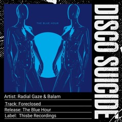 Radial Gaze & Balam - Foreclosed [Thisbe Recordings]