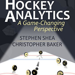 [Read] EPUB 📙 Hockey Analytics: A Game-Changing Perspective by  Stephen Shea,Christo