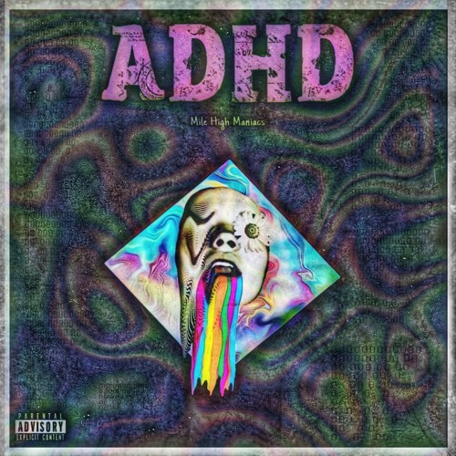 Mile High Maniacs - ADHD (Produced By Anno Domini Nation)