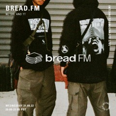 Bread FM on Internet Public Radio - SHL & TT - 08.31.2022