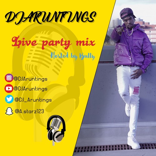 DJAruntings Live party mix Host by Bully