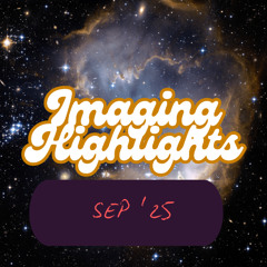 Radio Imaging - Highlights - September '25