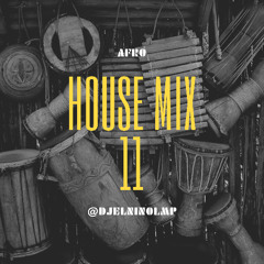 House Mix 11 (Afro House, Sad Girlz Luv Money, Lady, Gypsy Woman, Work, Si Es Trucho Es Trucho)