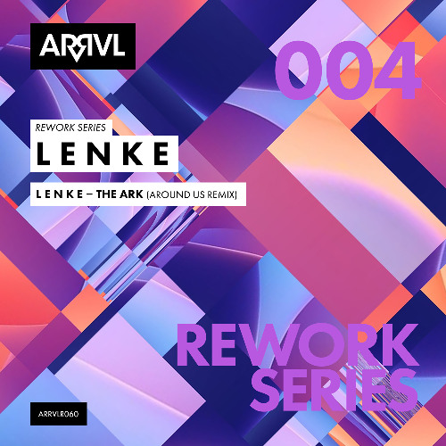 PREMIERE: L E N K E - The Ark (Around Us Remix) [ARRVL Records]