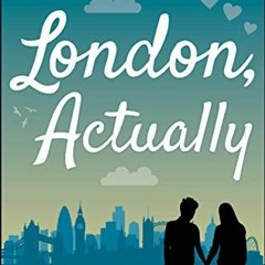 )( London, Actually, London Romance Series Book 5# )E-reader(